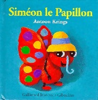 Siméon le Papillon - Antoon Krings -  Giboulées - Mini-Drôles de Petites Bêtes - Livre