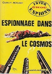 Espionnage dans le cosmos - Charles Honfroy -  Espions Choc - Livre