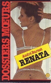 Renata - André Burnat -  Dossiers Moeurs - Livre