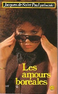 Les amours boréales - Gregoria Morena -  Jacques de Saint Paul - Livre