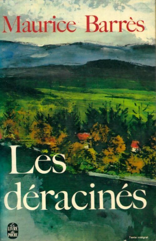 Les déracinés - Maurice Barrès ; M. Barrès -  Le Livre de Poche - Livre