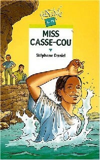 Miss Casse-cou - Stéphane Daniel -  Cascade - Livre