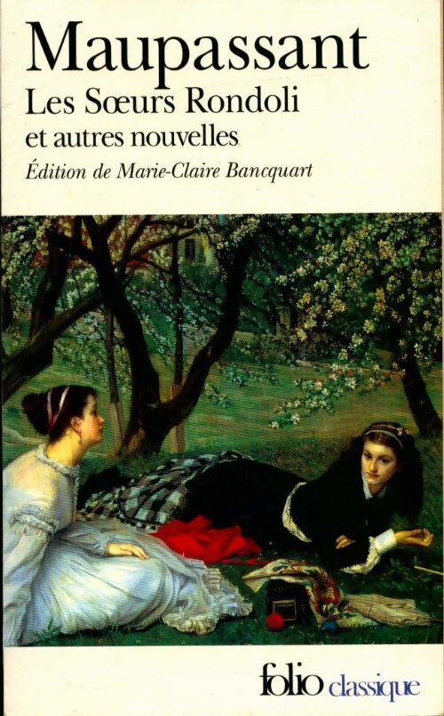 Les soeurs Rondoli - Guy De Maupassant -  Folio - Livre