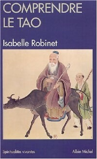 Comprendre le Tao - Isabelle Robinet -  Spiritualités Vivantes Poche - Livre