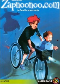 Zapnoonoo.com Tome IV : La famille ensorcelée - Todd Strasser -  Castor Poche - Livre