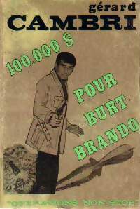 100.000 $ pour Burt Brando - Gérard Cambri -  Gérard Cambri - Livre