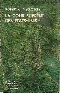 La cour suprême des Etats-Unis - Robert G. McCloskey -  Vent d'Ouest - Livre