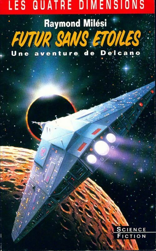 Futur sans étoiles - Raymond Milési -  Les Quatre Dimensions - Livre