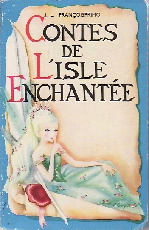 Contes de l'Isle enchantée - J.-L. Francoisprimo -  Bleuet - Livre