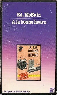 A la bonne heure - Ed McBain -  Classiques du Roman Policier - Livre