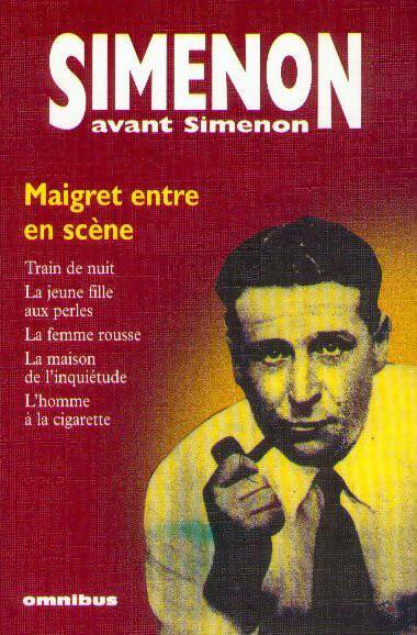 Simenon avant Simenon : Maigret entre en scène - Georges Simenon -  Omnibus - Livre