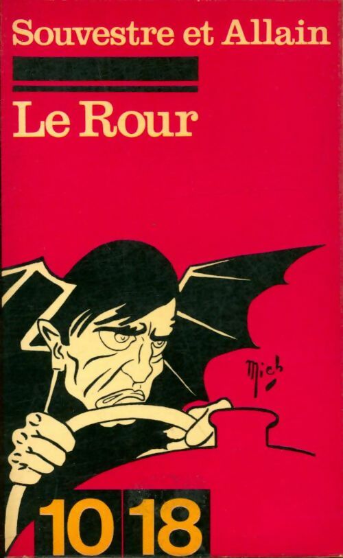 Le rour - Pierre Souvestre ; Marcel Allain -  10-18 - Livre
