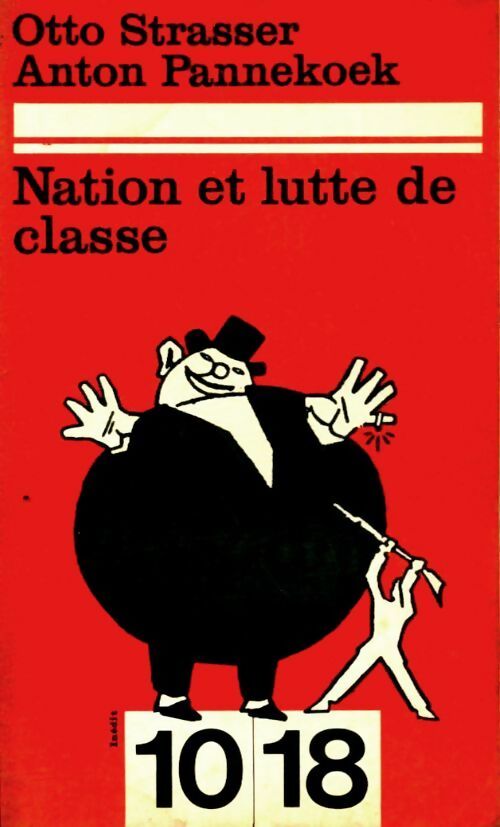 Nation et lutte de classes - Todd Strasser ; Pannekoek -  10-18 - Livre