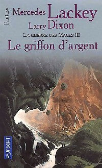 La guerre des mages Tome III : Le griffon d'argent - Mercedes Lackey -  Pocket - Livre