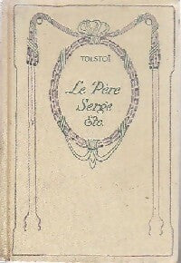 Le Père Serge - Comte Léon L. Tolstoï -  Nelson - Livre