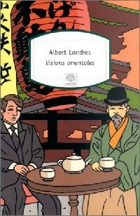 Vision orientale - Albert Londres -  Motifs - Livre