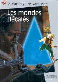 Les mondes décalés - Alain Grousset ; Danielle Martinigol -  Castor Poche - Livre
