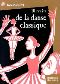 10 récits de la danse classique - Anne-Marie Pol -  Castor Poche - Livre