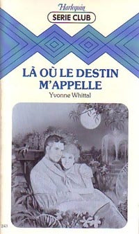 Là où le destin m'appelle - Yvonne Whittal -  Série Club - Livre