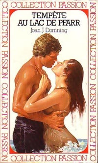 Tempête au lac de Pfarr - Joan J. Domming -  Collection Passion - Livre