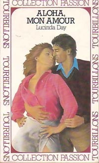 Aloha, mon amour - Lucinda Day -  Collection Passion - Livre