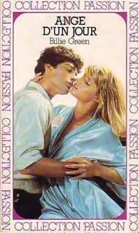 Ange d'un jour - Billie Green -  Collection Passion - Livre