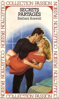 Secrets partagés - Barbara Boswell -  Collection Passion - Livre