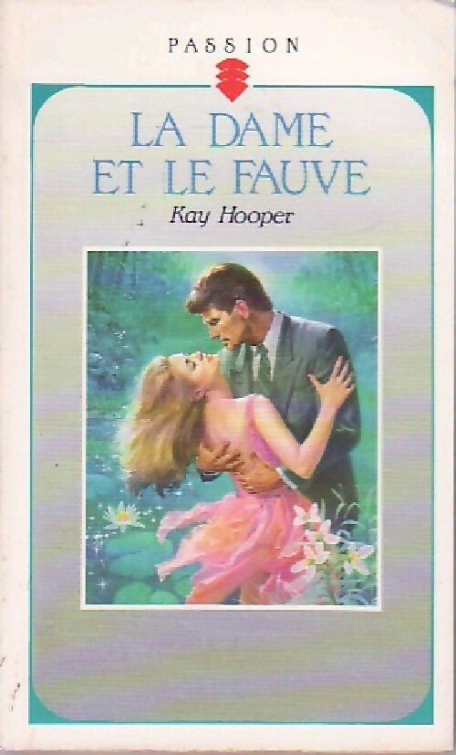 La dame et le fauve - Kay Hooper -  Passion - Livre