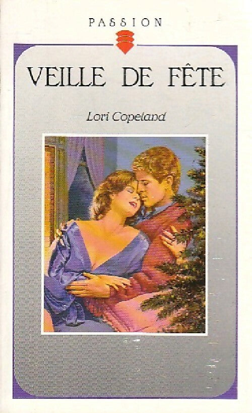 Veille de fête - Lori Copeland -  Passion - Livre