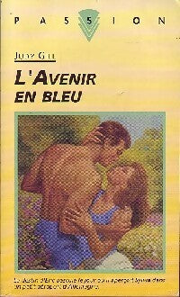 L'avenir en bleu - Judy Gill -  Passion - Livre