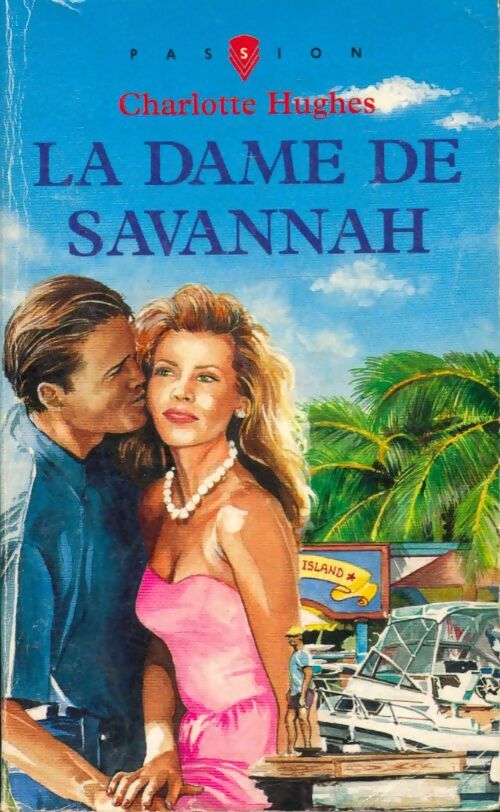 La dame de Savannah - Charlotte Hughes -  Passion - Livre