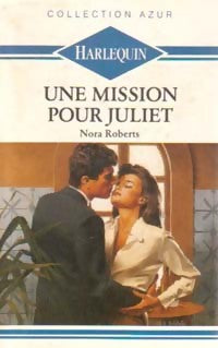 Une mission pour Juliet - Nora Roberts -  Azur - Livre