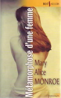 Métamorphose d'une femme - Mary Alice Monroe -  Best-Sellers Harlequin - Livre