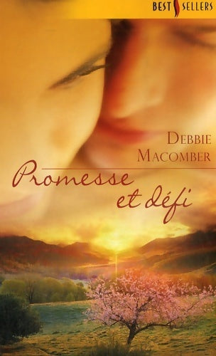 Promesse et défi - Debbie Macomber -  Best-Sellers Harlequin - Livre