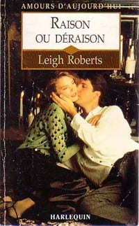 Raison ou déraison - Leigh Roberts -  Amours d'Aujourd'hui - Livre