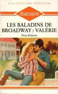 Les baladins de Broadway Tome I : Valérie - Nora Roberts -  Horizon - Livre