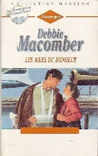 Les ailes du bonheur - Debbie Macomber -  Horizon - Livre