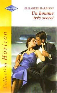 Un homme très secret - Elizabeth Harbison -  Horizon - Livre