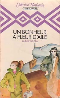 Un bonheur à fleur d'aile - Judith Worthy -  Série Blanche - Livre