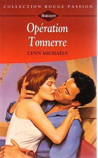 Opération tonnerre - Lynn Michaels -  Rouge Passion - Livre
