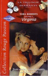 La trilogie des diamants Tome I : Virginia - Nora Roberts -  Rouge Passion - Livre