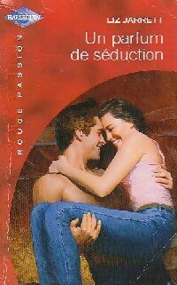 Un parfum de séduction - Liz Jarrett -  Rouge Passion - Livre