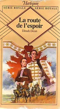 La route de l'espoir - Dinah Dean -  Série Royale - Livre