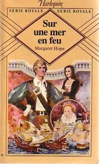 Sur une mer en feu - Margaret Hope -  Série Royale - Livre