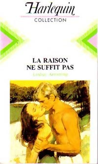 La raison ne suffit pas - Lindsay Armstrong -  Harlequin - Livre