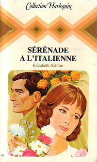 Sérénade à l'italienne - Elizabeth Ashton -  Harlequin - Livre
