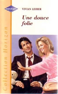 Une douce folie - Vivian Leiber -  Horizon - Livre