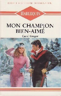 Mon champion bien-aimé - Carol Gregor -  Horizon - Livre
