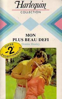 Mon plus beau défi - Donna Huxley -  Harlequin - Livre