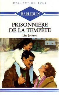 Prisonnière de la tempête - Lisa Jackson -  Azur - Livre